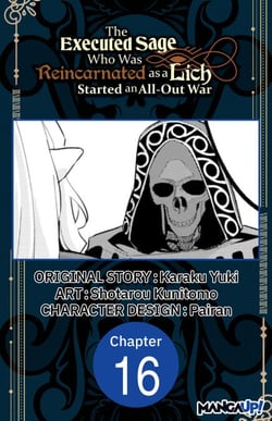 The Executed Sage Who Was Reincarnated as a Lich Started an All-Out War #016