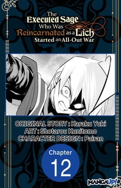 The Executed Sage Who Was Reincarnated as a Lich Started an All-Out War #012
