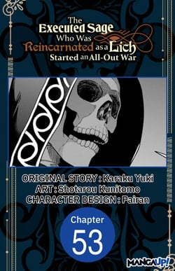 The Executed Sage Who Was Reincarnated as a Lich Started an All-Out War #053