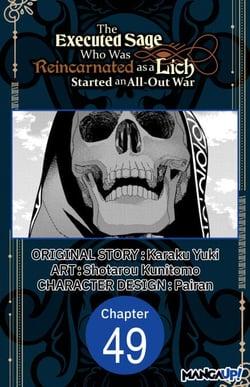 The Executed Sage Who Was Reincarnated as a Lich Started an All-Out War #049