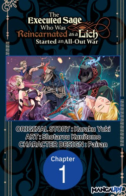 The Executed Sage Who Was Reincarnated as a Lich Started an All-Out War #001