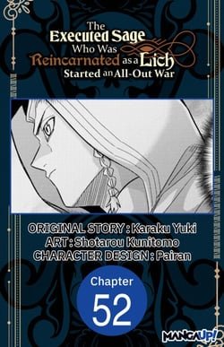The Executed Sage Who Was Reincarnated as a Lich Started an All-Out War #052