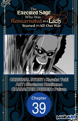 The Executed Sage Who Was Reincarnated as a Lich Started an All-Out War #039