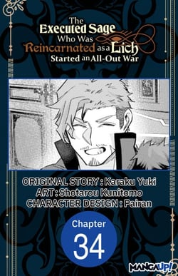 The Executed Sage Who Was Reincarnated as a Lich Started an All-Out War #034