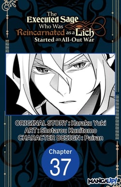 The Executed Sage Who Was Reincarnated as a Lich Started an All-Out War #037