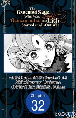 The Executed Sage Who Was Reincarnated as a Lich Started an All-Out War #032