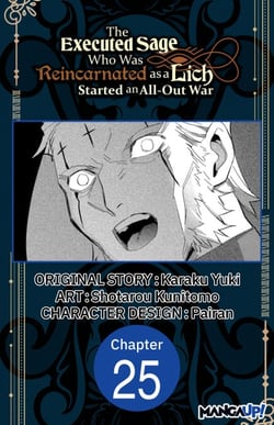 The Executed Sage Who Was Reincarnated as a Lich Started an All-Out War #025
