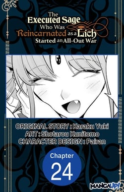 The Executed Sage Who Was Reincarnated as a Lich Started an All-Out War #024