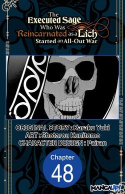 The Executed Sage Who Was Reincarnated as a Lich Started an All-Out War #048