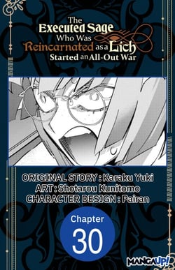 The Executed Sage Who Was Reincarnated as a Lich Started an All-Out War #030
