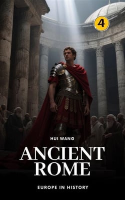Ancient Rome: Europe in History - Europe in History, #4