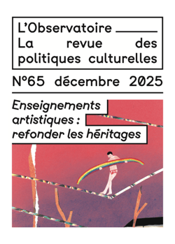 Enseignements artistiques : refonder les héritages - L'Observatoire n°65