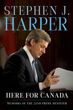 Here for Canada - Memoirs of the 22nd Prime Minister