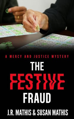 The Festive Fraud - The Mercy and Justice Mysteries, #31