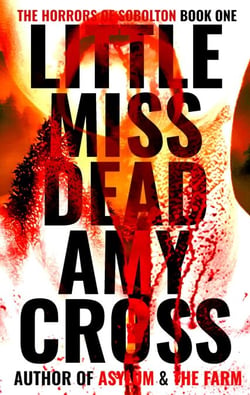 Little Miss Dead - The Horrors of Sobolton, #1
