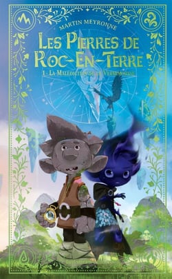 Les Pierres de Roc-en-Terre - Tome 1 La Malédiction de la vermimousse
