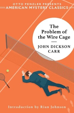 The Problem of the Wire Cage - A Gideon Fell Mystery