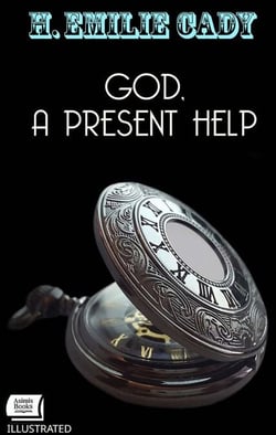 God, A Present Help. Illustrated