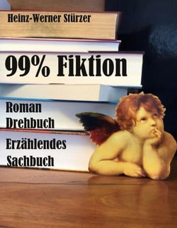 99 % Fiktion - Roman Drehbuch Erzählendes Sachbuch