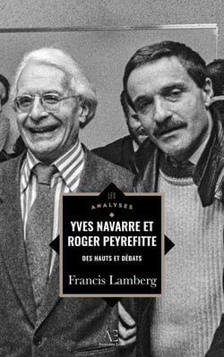 Yves Navarre et Roger Peyrefitte - Deux écrivains, une amitié impossible, toute une époque en jeu