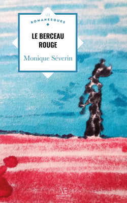 Le Berceau rouge - Rouge comme le sang, comme la colère, comme la mémoire