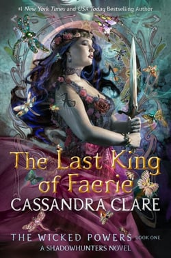 The Last King of Faerie - A Shadowhunters Novel