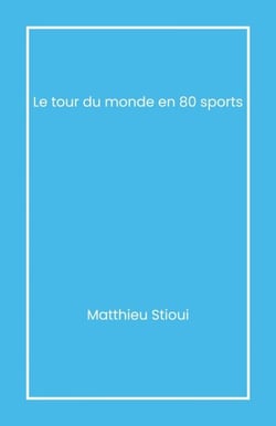 Le Tour du monde en 80 sports