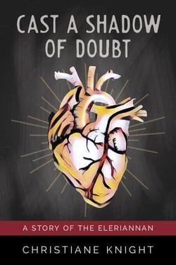 Cast a Shadow of Doubt - Stories of the Eleriannan, #2