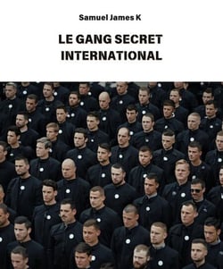 LE GANG SECRET INTERNATIONAL
