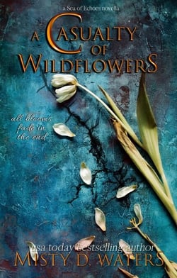 A Casualty of Wildflowers - A Sea of Echoes, #1.5