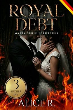 Royal Debt Mafia Serie, 3 Bücher in 1! (Deutsch) - Royal Debt (Deutsch), #0