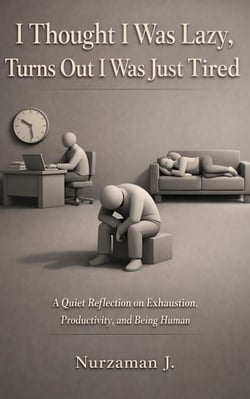 I Thought I Was Lazy, Turns Out I Was Just Tired