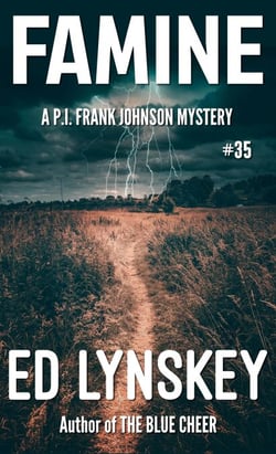 Famine - P.I. Frank Johnson Mystery Series, #35