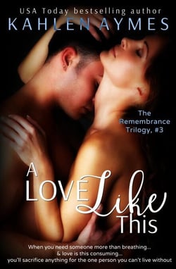 A Love Like This - The Remembrance Trilogy, #3