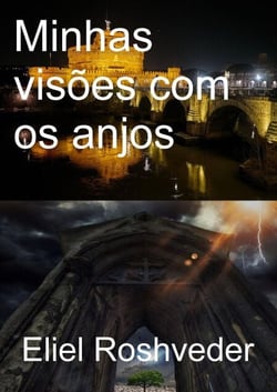 Minhas visões com os Anjos