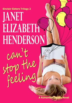 Can't Stop the Feeling - Sinclair Sisters Trilogy, #2