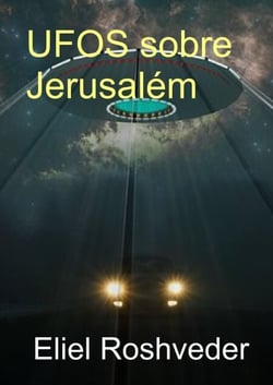 UFOS sobre Jerusalém