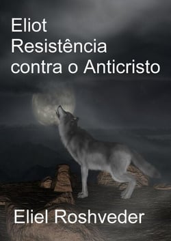 Eliot Resistência contra o Anticristo