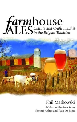 Farmhouse Ales - Culture and Craftsmanship in the European Tradition