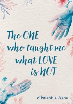 The One Who Taught me What Love is not