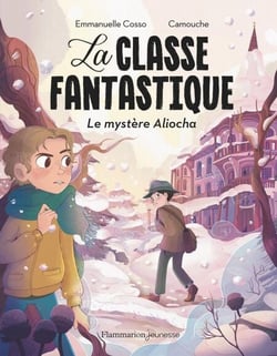La Classe fantastique. Le mystère Aliocha