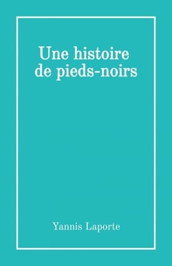 Une histoire de pieds-noirs