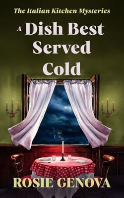A Dish Best Served Cold - The Italian Kitchen Mysteries, #3