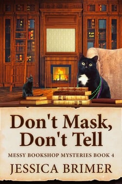 Don't Mask, Don't Tell - Messy Bookshop Mysteries, #4