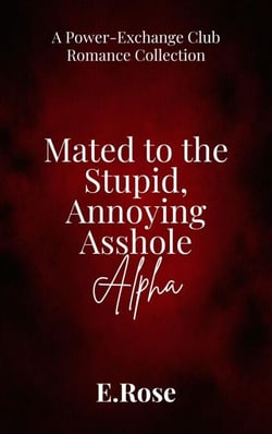 Mated to the Stupid Annoying Asshole Alpha - Dirty Little Fantasies