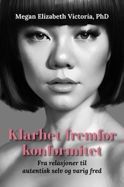 Klarhet fremfor konformitet: Fra relasjoner til autentisk selv og varig fred