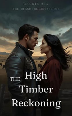 The High Timber Reckoning - The FBI and the Lady Series, #3