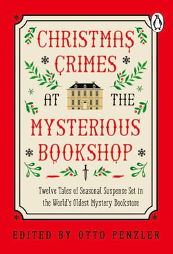 Christmas Crimes at the Mysterious Bookshop - A gripping cosy crime collection, set in New York's beloved mystery bookstore, the perfect stocking-filler for book lovers and crime fiction fans