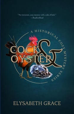 The Cock &amp; Oyster Historical Cozy Mysteries