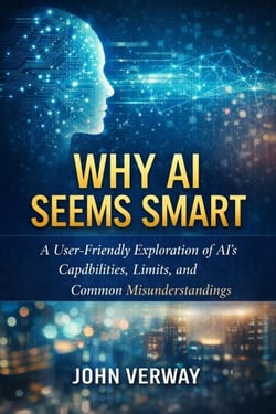Why AI Seems Smart - A User-Friendly Exploration of AI’s Capabilities, Limits, and Common Misunderstandings